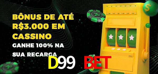 D99 BET melhor bônus de depósito